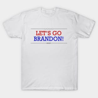 Let's Go Brandon! - Joe Biden Meme T-Shirt